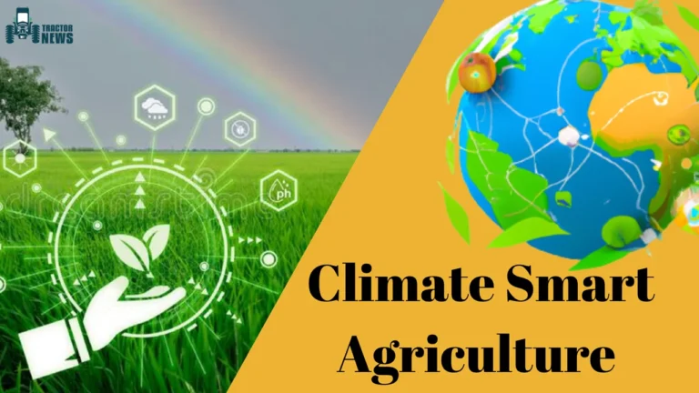 Climate-Smart Agriculture: Adapting to Changing Environmental Conditions